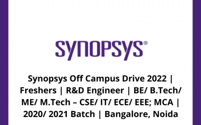 Synopsys Off Campus Drive 2022 | Freshers | R&D Engineer | BE/ B.Tech/ ME/ M.Tech – CSE/ IT/ ECE/ EEE; MCA | 2020/ 2021 Batch | Bangalore, Noida