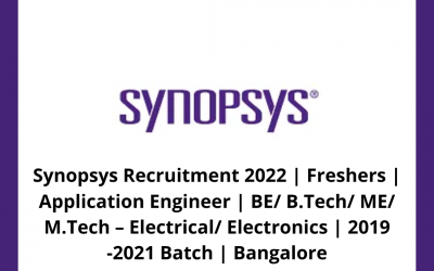Synopsys Recruitment 2022 | Freshers | Application Engineer | BE/ B.Tech/ ME/ M.Tech – Electrical/ Electronics | 2019 -2021 Batch | Bangalore