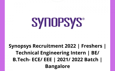 Synopsys Recruitment 2022 | Freshers | Technical Engineering Intern | BE/ B.Tech- ECE/ EEE | 2021/ 2022 Batch | Bangalore
