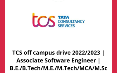 TCS off campus drive 2022/2023 | Associate Software Engineer | B.E./B.Tech/M.E./M.Tech/MCA/M.Sc | 2020-2023 | Across India