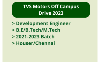 TVS Motors Off Campus Drive 2023 | Development Engineer | B.E/B.Tech/M.Tech | 2021-2023 Batch | Houser/Chennai