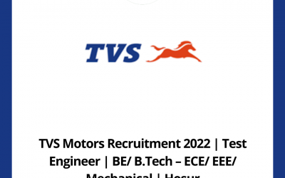TVS Motors Recruitment 2022 | Test Engineer | BE/ B.Tech – ECE/ EEE/ Mechanical | Hosur
