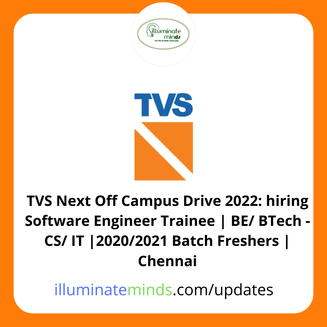 TVS Next Off Campus Drive 2022: hiring Software Engineer Trainee | BE ...