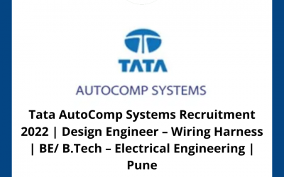 Tata AutoComp Systems Recruitment 2022 | Design Engineer – Wiring Harness | BE/ B.Tech – Electrical Engineering | Pune