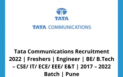 Tata Communications Recruitment 2022 | Freshers | Engineer | BE/ B.Tech – CSE/ IT/ ECE/ EEE/ E&T | 2017 – 2022 Batch | Pune