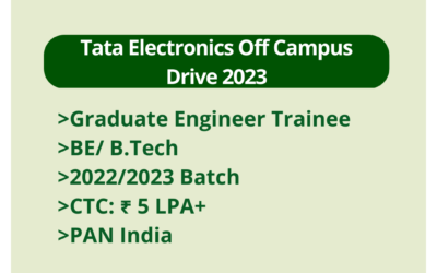 Tata Electronics Off Campus Drive 2023 | Graduate Engineer Trainee | BE/ B.Tech | 2022/2023 Batch | CTC: ₹ 5 LPA+ | PAN India