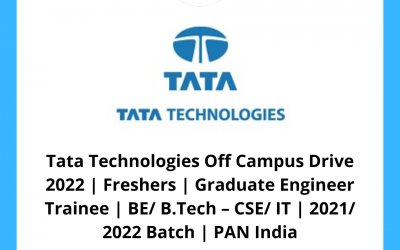 Tata Technologies Off Campus Drive 2022 | Freshers | Graduate Engineer Trainee | BE/ B.Tech – CSE/ IT | 2021/ 2022 Batch | PAN India