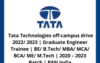 Tata Technologies off-campus drive 2022/ 2023 | Graduate Engineer Trainee | BE/ B.Tech/ MBA/ MCA/ BCA/ ME/ M.Tech | 2020 – 2023 Batch | PAN India