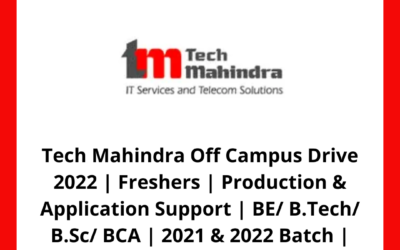 Tech Mahindra Off Campus Drive 2022 | Freshers | Production & Application Support | BE/ B.Tech/ B.Sc/ BCA | 2021 & 2022 Batch | Chandigarh