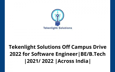 Tekenlight Solutions Off Campus Drive 2022 for Software Engineer|BE/B.Tech |2021/ 2022 |Across India|