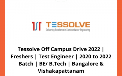 Tessolve Off Campus Drive 2022 | Freshers | Test Engineer | 2020 to 2022 Batch | BE/ B.Tech | Bangalore & Vishakapattanam