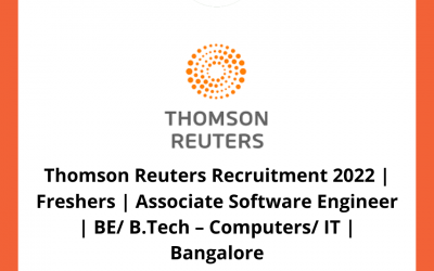 Thomson Reuters Recruitment 2022 | Freshers | Associate Software Engineer | BE/ B.Tech – Computers/ IT | Bangalore