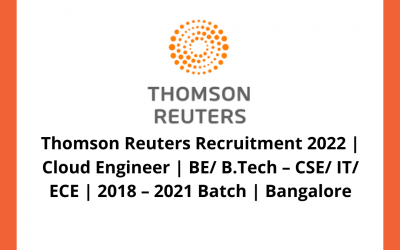 Thomson Reuters Recruitment 2022 | Cloud Engineer | BE/ B.Tech – CSE/ IT/ ECE | 2018 – 2021 Batch | Bangalore