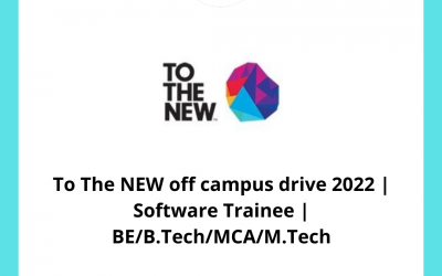 To The NEW off campus drive 2022 | Software Trainee | BE/B.Tech/MCA/M.Tech