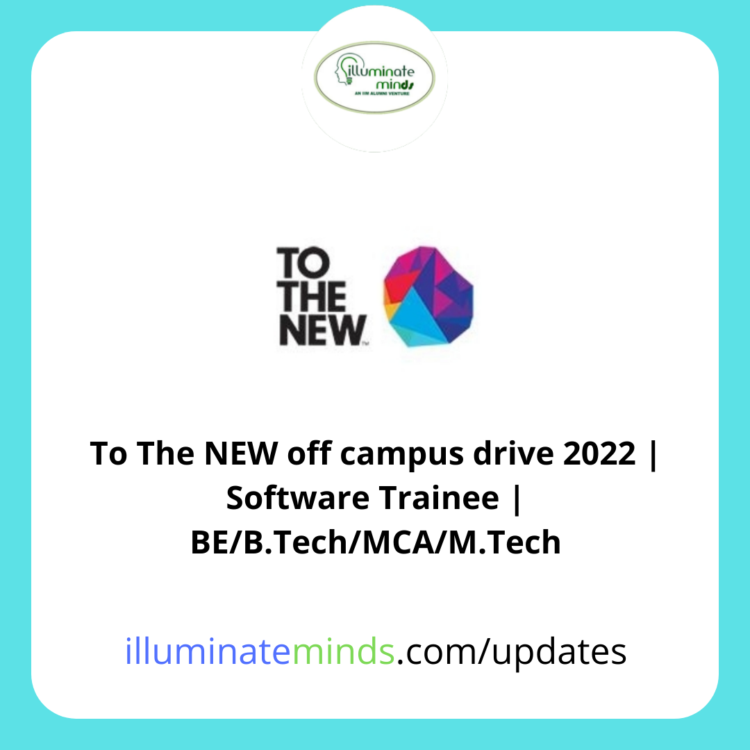 To The NEW off campus drive 2022 | Software Trainee | BE/B.Tech/MCA/M ...