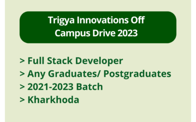 Trigya Innovations Off Campus Drive 2023 | Full Stack Developer | Any Graduates/ Postgraduates | 2021-2023 Batch | Kharkhoda