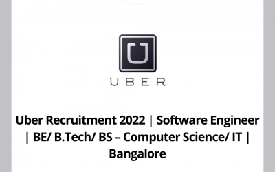 Uber Recruitment 2022 | Software Engineer | BE/ B.Tech/ BS – Computer Science/ IT | Bangalore