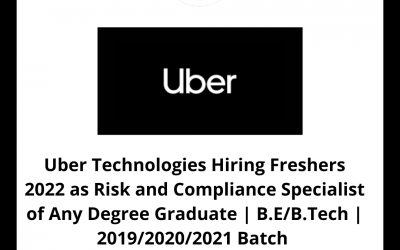 Uber Technologies Hiring Freshers 2022 as Risk and Compliance Specialist of Any Degree Graduate | B.E/B.Tech | 2019/2020/2021 Batch