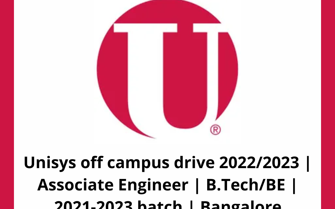 Unisys off campus drive 2022/2023