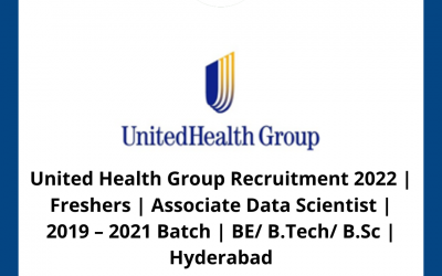 United Health Group Recruitment 2022 | Freshers | Associate Data Scientist | 2019 – 2021 Batch | BE/ B.Tech/ B.Sc | Hyderabad