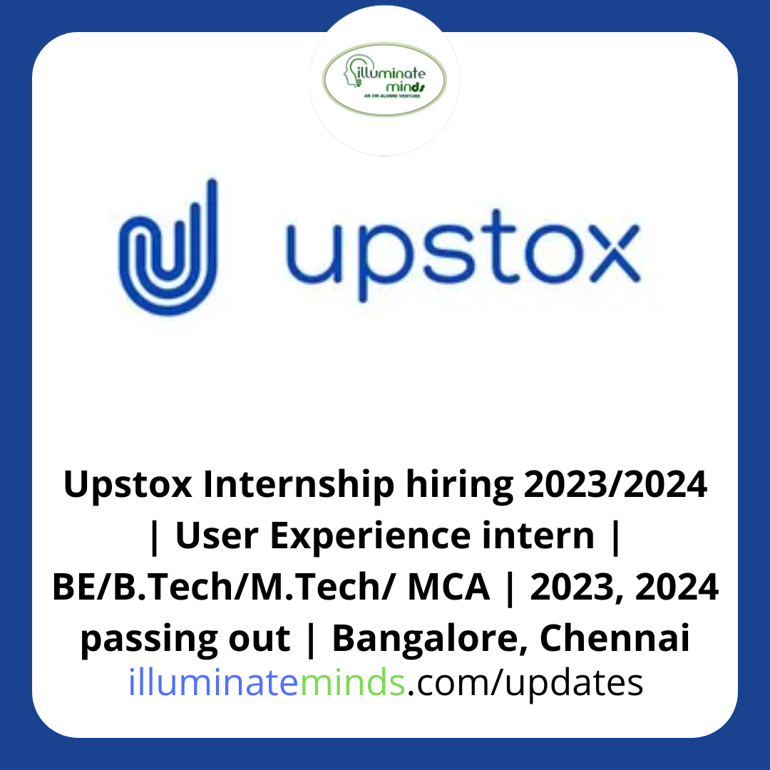Upstox Internship hiring 2023/2024 User Experience intern BE/B.Tech