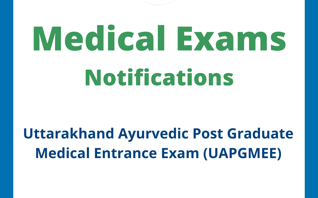 Uttarakhand Ayurvedic Post Graduate Medical Entrance Exam (UAPGMEE)