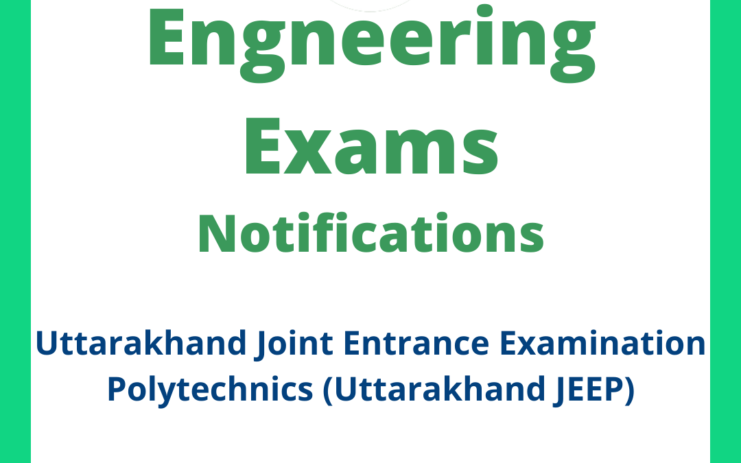 Uttarakhand Joint Entrance Examination Polytechnics (Uttarakhand JEEP)
