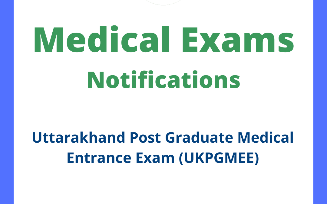 Uttarakhand Post Graduate Medical Entrance Exam (UKPGMEE)