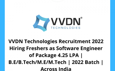 VVDN Technologies Recruitment 2022 Hiring Freshers as Software Engineer of Package 4.25 LPA | B.E/B.Tech/M.E/M.Tech | 2022 Batch | Across India