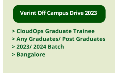 Verint Off Campus Drive 2023 | CloudOps Graduate Trainee | Any Graduates/ Post Graduates | 2023/ 2024 Batch | Bangalore