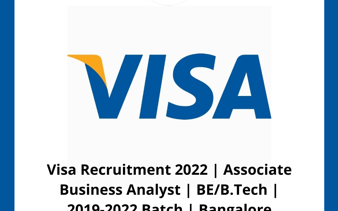 Visa Recruitment 2022 | Associate Business Analyst | BE/B.Tech | 2019-2022 Batch | Bangalore