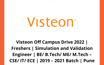 Visteon Off Campus Drive 2022 | Freshers | Simulation and Validation Engineer | BE/ B.Tech/ ME/ M.Tech – CSE/ IT/ ECE | 2019 – 2021 Batch | Pune