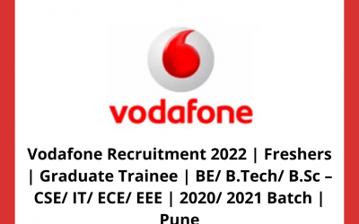 Vodafone Recruitment 2022 | Freshers | Graduate Trainee | BE/ B.Tech/ B.Sc – CSE/ IT/ ECE/ EEE | 2020/ 2021 Batch | Pune