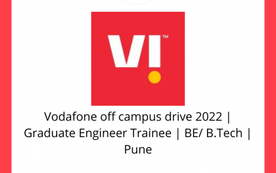Vodafone off campus drive 2022 | Graduate Engineer Trainee | BE/ B.Tech | Pune