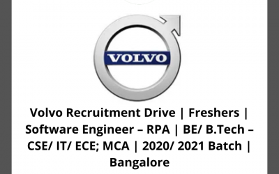 Volvo Recruitment Drive | Freshers | Software Engineer – RPA | BE/ B.Tech – CSE/ IT/ ECE; MCA | 2020/ 2021 Batch | Bangalore