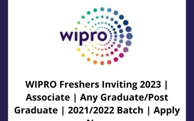 WIPRO Freshers Inviting 2023 | Associate | Any Graduate/Post Graduate | 2021/2022 Batch | Apply Now