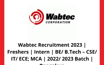 Wabtec Recruitment 2023 | Freshers | Intern | BE/ B.Tech – CSE/ IT/ ECE; MCA | 2022/ 2023 Batch | Bangalore