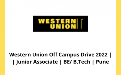 Western Union Off Campus Drive 2022 | | Junior Associate | BE/ B.Tech | Pune