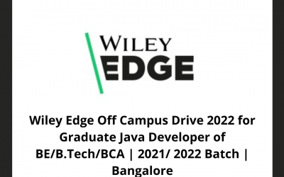 Wiley Edge Off Campus Drive 2022 for Graduate Java Developer of BE/B.Tech/BCA | 2021/ 2022 Batch | Bangalore