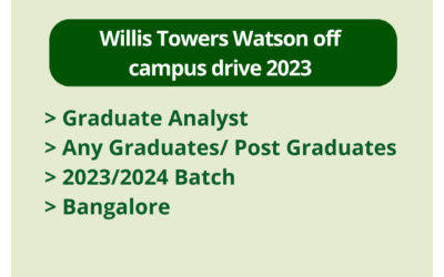 Willis Towers Watson off campus drive 2023 | Graduate Analyst | Any Graduates/ Post Graduates | 2023/2024 Batch | Bangalore