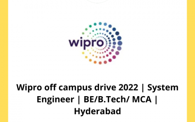 Wipro off campus drive 2022 | System Engineer | BE/B.Tech/ MCA | Hyderabad