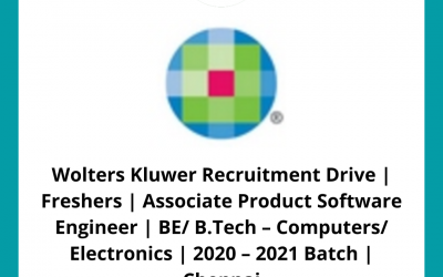Wolters Kluwer Recruitment Drive | Freshers | Associate Product Software Engineer | BE/ B.Tech – Computers/ Electronics | 2020 – 2021 Batch | Chennai