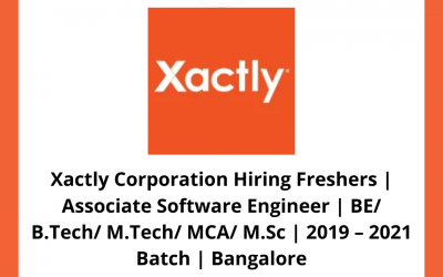 Xactly Corporation Hiring Freshers | Associate Software Engineer | BE/ B.Tech/ M.Tech/ MCA/ M.Sc | 2019 – 2021 Batch | Bangalore
