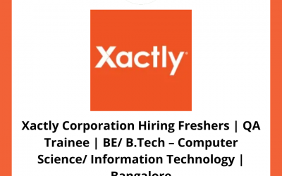 Xactly Corporation Hiring Freshers | QA Trainee | BE/ B.Tech – Computer Science/ Information Technology | Bangalore