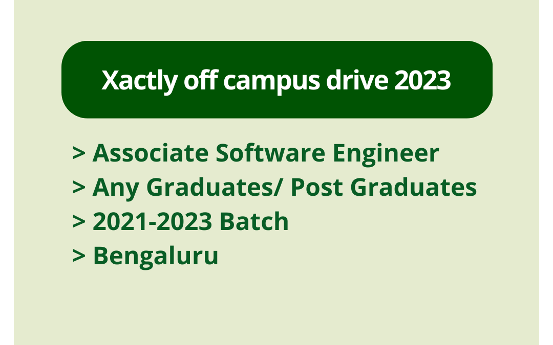 Xactly off campus drive 2023 | Associate Software Engineer | Any Graduates/ Post Graduates | 2021-2023 Batch | Bengaluru
