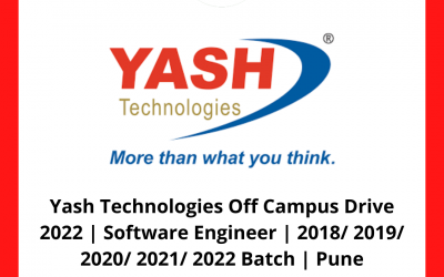 Yash Technologies Off Campus Drive 2022 | Software Engineer | 2018/ 2019/ 2020/ 2021/ 2022 Batch | Pune