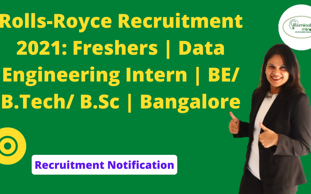 Rolls-Royce Recruitment 2021: Freshers | Data Engineering Intern | BE/ B.Tech/ B.Sc | Bangalore | Off Campus