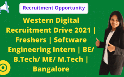 Western Digital Recruitment Drive 2021 | Freshers | Software Engineering Intern | BE/ B.Tech/ ME/ M.Tech | Bangalore | Off Campus