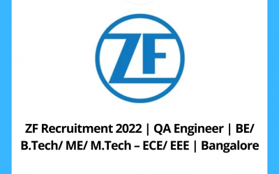 ZF Recruitment 2022 | QA Engineer | BE/ B.Tech/ ME/ M.Tech – ECE/ EEE | Bangalore