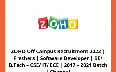 ZOHO Off Campus Recruitment 2022 | Freshers | Software Developer | BE/ B.Tech – CSE/ IT/ ECE | 2017 – 2021 Batch | Chennai